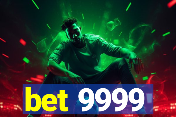 bet 9999